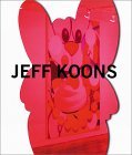 Jeff Koons: anlässlich der Ausstellung "Jeff Koons", 18. Juli bis 16. September 2001, Kunsthaus Bregenz (Hardcover)
