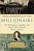 Millionaire: The Philanderer, Gambler, and Duelist who Invented Modern Finance