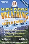 Super Power Breathing by Paul Bragg