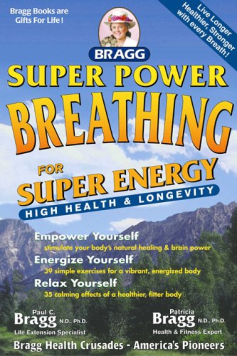Super Power Breathing: For Super Energy High Health & Longevity (Paperback)