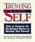 Trusting Yourself: How to O...