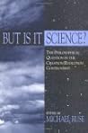 But Is It Science?: The Philosophical Question in the Creation/Evolution Controversy (Frontiers of Philosophy)