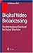 Digital Video Broadcasting (DVB): The International Standard for Digital Television