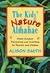 The Kids' Nature Almanac: Great Outdoor Discoveries and Activities for Parents and Children