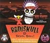 Radiskull & Devil Doll: Kick It with the Coolest Superstars to Ever Hit the Computer