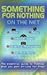 Something For Nothing on the Net