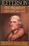 Jefferson the President by Dumas Malone