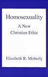 Homosexuality: A New Christian Ethic