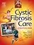 Cystic Fibrosis Care: A Practical Guide