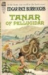 Tanar of Pellucidar by Edgar Rice Burroughs