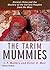 The Tarim Mummies: Ancient ...