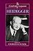 The Cambridge Companion to Heidegger (Cambridge Companions to Philosophy)
