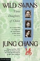 Wild Swans Three Daughters Of China By Jung Chang
