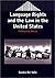 Language Rights and the Law in the United States: Finding our Voices (Bilingual Education & Bilingualism, 40)