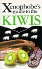 The Xenophobe's Guide to the Kiwis (Paperback)