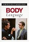 Understanding Body Language Understanding Body Language