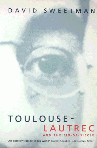 Toulouse-Lautrec and the Fin De Siecle (Paperback)