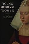 Young Medieval Women Young Medieval Women