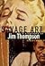 Savage Art: A Biography of Jim Thompson