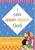 I Can Learn about God: In easy words and pictures