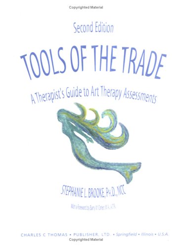 Tools of the Trade: A Therapist's Guide to Art Therapy Assessments (Hardcover)