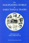 Fascinating World of Early Tools and Trades: Selections from the Chronicle