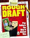 Rough Draft: Pop Culture the Way It Almost Was