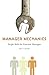 Manager Mechanics: People Skills for First-Time Managers (Capital Business)