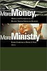 More Money, More Ministry: Money and Evangelicals in Recent North American History More Money, More Ministry: Money and Evangelicals in Recent North American History