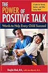 The Power of Positive Talk: Words to Help Every Child Succeed The Power of Positive Talk: Words to Help Every Child Succeed