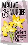 Mauve & Murder (A Cassie Ferris Mystery)