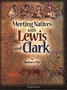 Meeting Natives with Lewis and Clark (Farcountry Explorer Book)