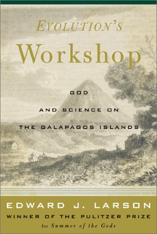 Evolution's Workshop: God & Science on the Galápagos Islands (Hardcover)