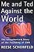 Me and Ted Against the World : The Unauthorized Story of the Founding of CNN