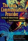 The Lean Communications Provider: Surviving the Shakeout through Service Management Excellence