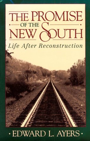The Promise of the New South: Life after Reconstruction (Paperback)