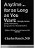 Anytime...for as Long as You Want by Charles Runels