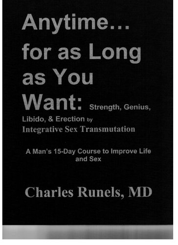 Anytime...for as Long as You Want: Strength, Genius, Libido & Erection by Integrative Sex Transmutation (Paperback)