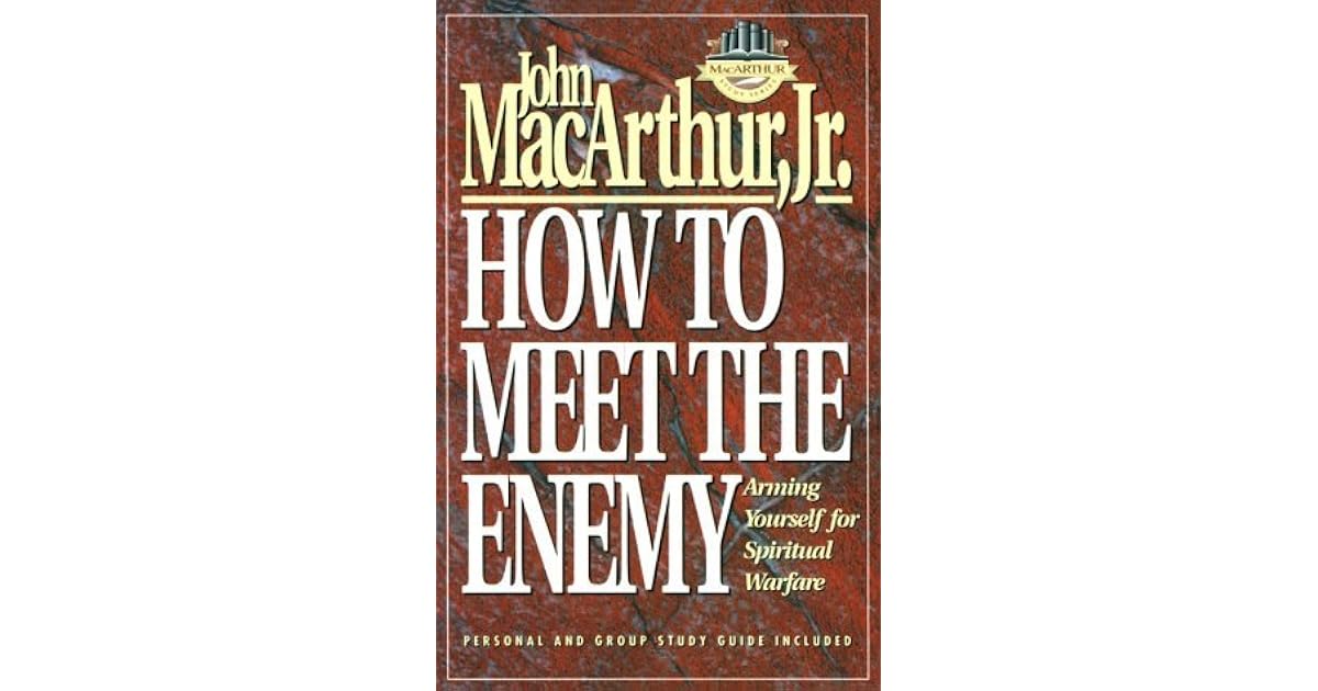 How to Meet the Enemy Arming Yourself for Spiritual Warfare by John F
