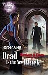 Dead Is the New Black (Darkheart & Crosse Trilogy #3)