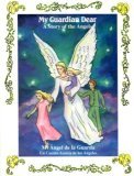 My Guardian Dear (Mi Angel de la Guarda) : A Story of the Angels (Un Cuento Acerca de los Angeles)