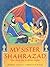 My Sister Shahrazad: Tales from the Arabian Nights