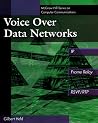 Voice Over Data Networks: Covering IP and Frame Relay Voice Over Data Networks: Covering IP and Frame Relay