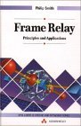 Frame Relay: Principles and Applications (Data Communications and Networks)