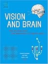 Vision and Brain: How the brain sees / New approaches to computer vision