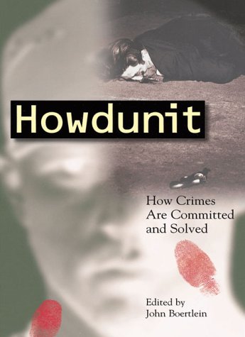 Howdunit: How Crimes Are Committed and Solved (Paperback)