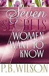 Seven Secrets Women Want to Know Seven Secrets Women Want to Know