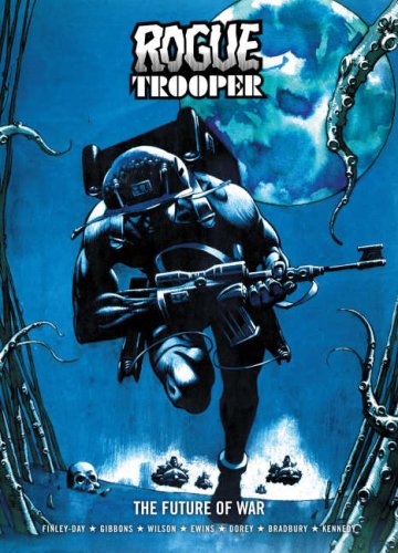 Rogue Trooper: The Future of War (Rogue Trooper 1)