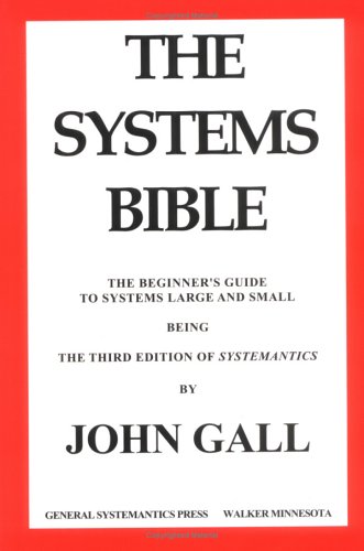 The Systems Bible: The Beginner's Guide to Systems Large and Small (Paperback)