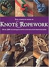 The Complete Book of Knots and Ropework